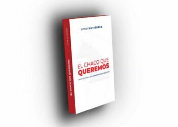  “El Chaco que queremos”